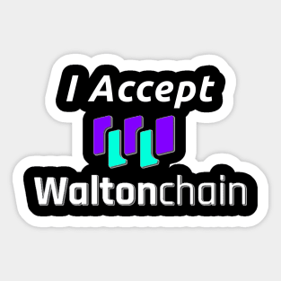 I accept Waltonchain Sticker